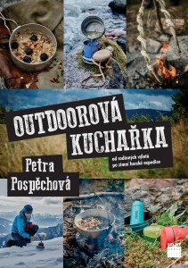 Outdoorová kuchařka, Petra Pospěchová, vydalo nakladatelsví Smart Press, www.smartpress.cz